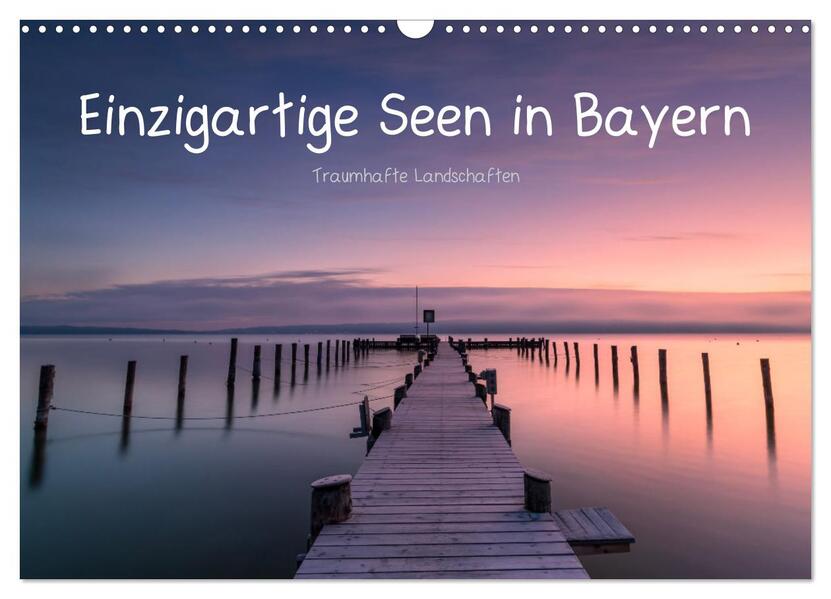 Einzigartige Seen in Bayern (Wandkalender 2026 DIN A3 quer) CALVENDO Monatskalender