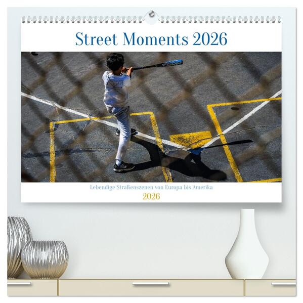 Street Moments (hochwertiger Premium Wandkalender 2026 DIN A2 quer) Kunstdruck in Hochglanz