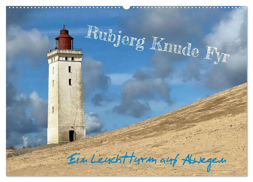 Rubjerg Knude Fyr - Ein Leuchtturm auf Abwegen (Wandkalender 2026 DIN A2 quer) CALVENDO Monatskalender