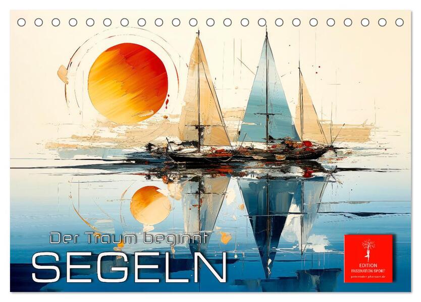 Segeln der Traum beginnt (Tischkalender 2026 DIN A5 quer) CALVENDO Monatskalender