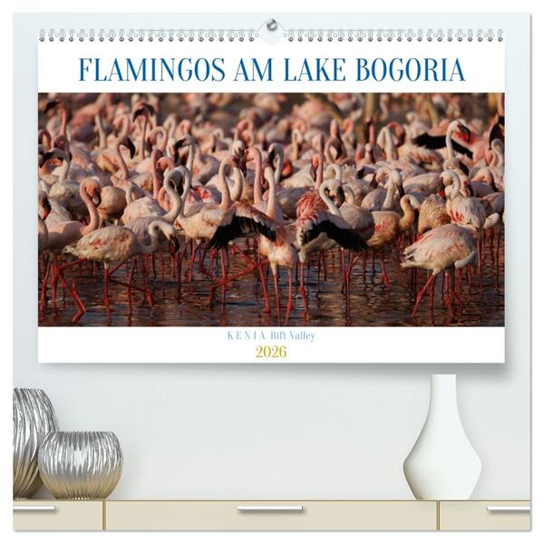Flamingos am Lake Bogoria - Kenia (hochwertiger Premium Wandkalender 2026 DIN A2 quer) Kunstdruck in Hochglanz