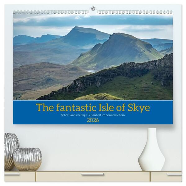 The fantastic Isle of Skye (hochwertiger Premium Wandkalender 2026 DIN A2 quer) Kunstdruck in Hochglanz