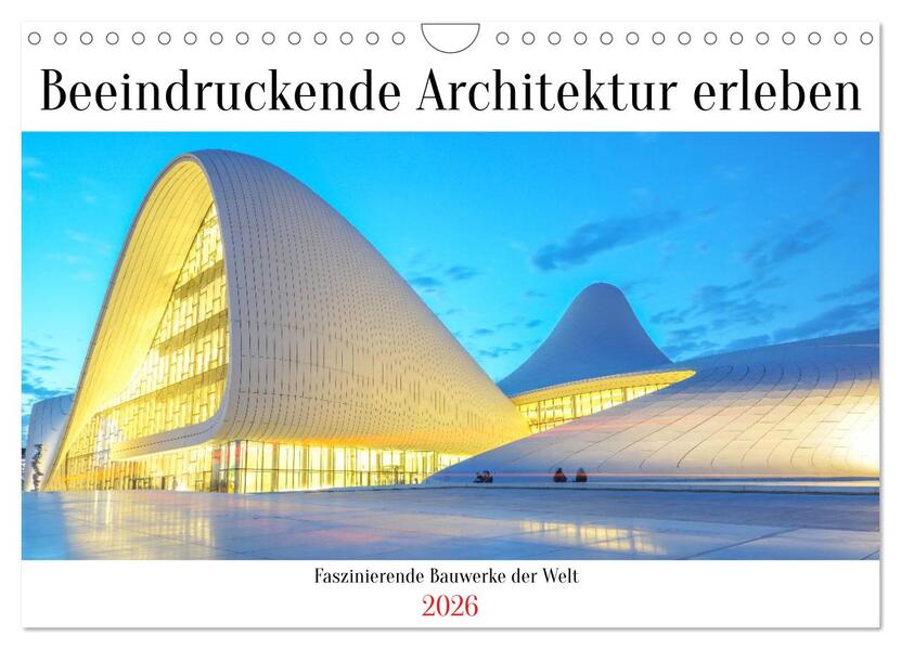 Beeindruckende Architektur erleben (Wandkalender 2026 DIN A4 quer) CALVENDO Monatskalender