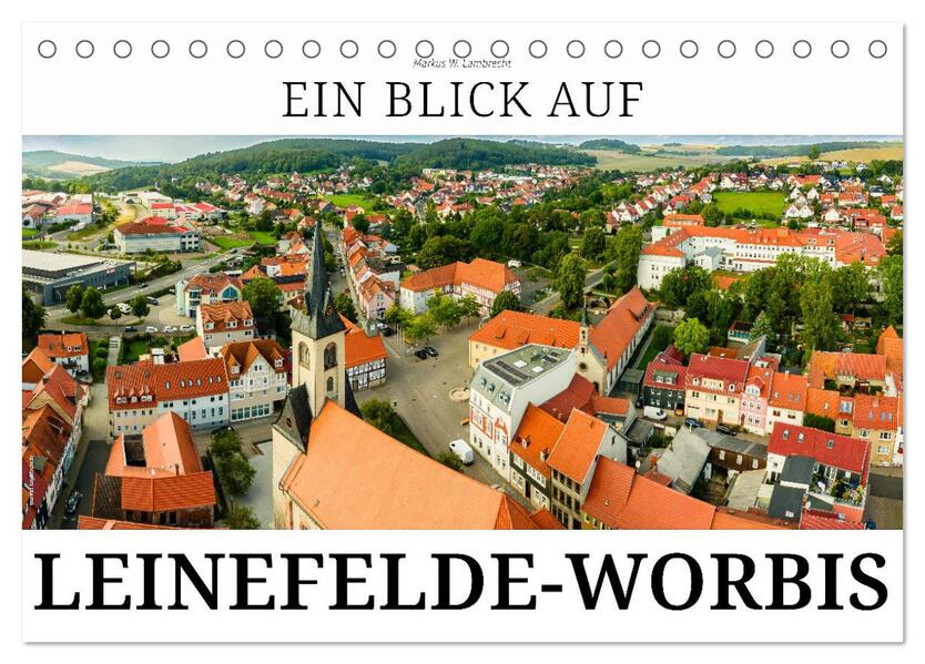 Ein Blick auf Leinefelde-Worbis (Tischkalender 2026 DIN A5 quer) CALVENDO Monatskalender