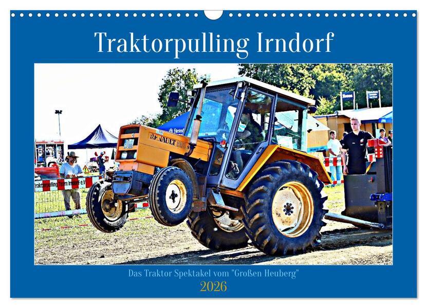 Traktorpulling Irndorf (Wandkalender 2026 DIN A3 quer) CALVENDO Monatskalender
