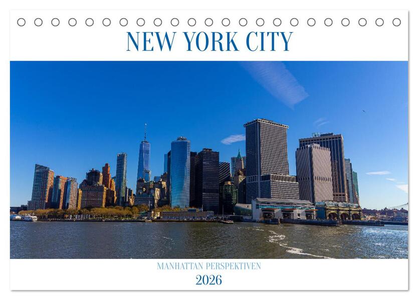 New York City Manhattan Perspektiven (Tischkalender 2026 DIN A5 quer) CALVENDO Monatskalender