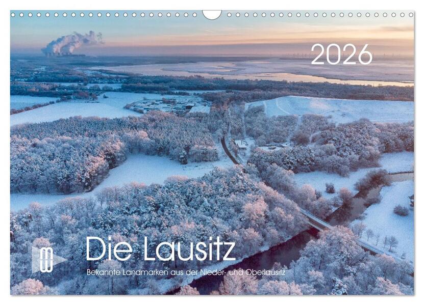 Die Lausitz - Region im Wandel (Wandkalender 2026 DIN A3 quer) CALVENDO Monatskalender