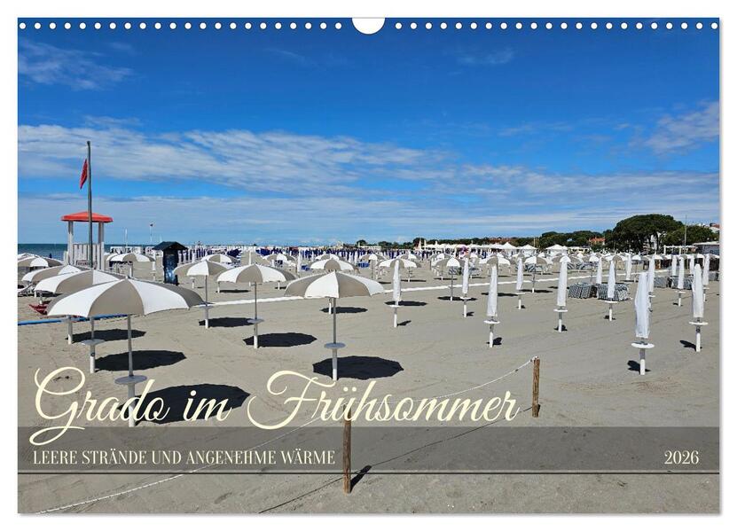 Grado im Frühsommer (Wandkalender 2026 DIN A3 quer) CALVENDO Monatskalender
