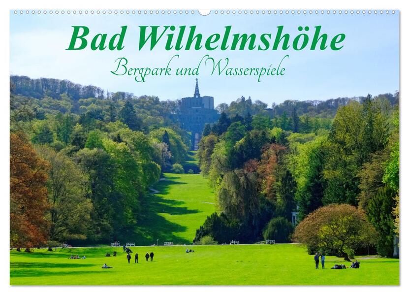 Bad Wilhelmshöhe Bergpark und Wasserspiele (Wandkalender 2026 DIN A2 quer) CALVENDO Monatskalender