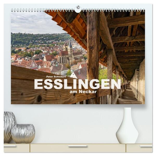 Esslingen am Neckar (hochwertiger Premium Wandkalender 2026 DIN A2 quer) Kunstdruck in Hochglanz