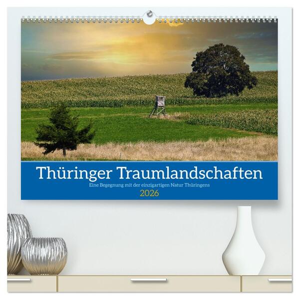 Thüringer Traumlandschaften (hochwertiger Premium Wandkalender 2026 DIN A2 quer) Kunstdruck in Hochglanz