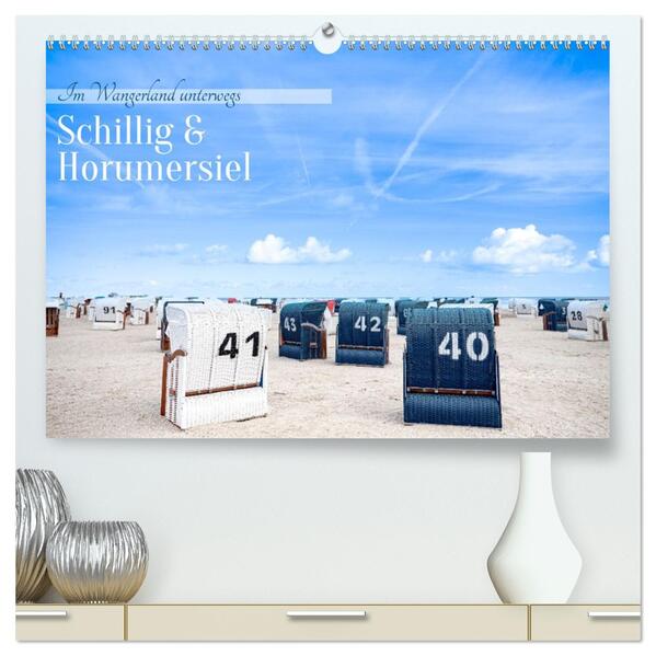 Schillig und Horumersiel - Im Wangerland unterwegs (hochwertiger Premium Wandkalender 2026 DIN A2 quer) Kunstdruck in Hochglanz