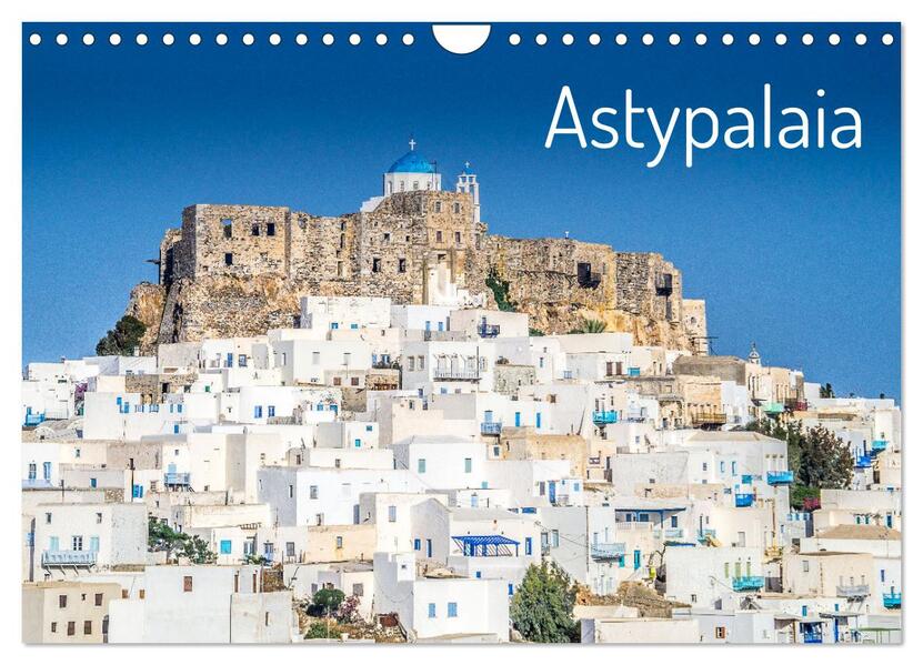 Astypalaia (Wandkalender 2026 DIN A4 quer) CALVENDO Monatskalender