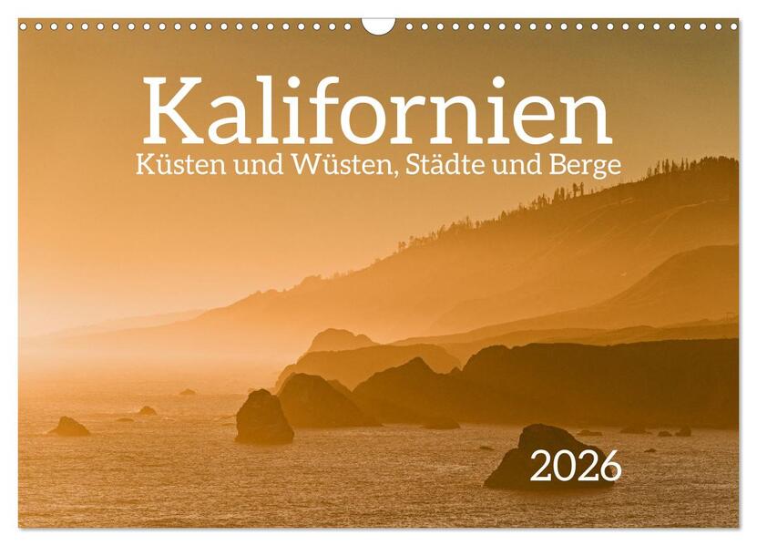 Kalifornien - Küsten und Wüsten Städte und Berge (Wandkalender 2026 DIN A3 quer) CALVENDO Monatskalender
