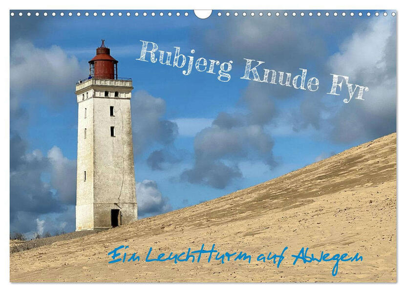 Rubjerg Knude Fyr - Ein Leuchtturm auf Abwegen (Wandkalender 2026 DIN A3 quer) CALVENDO Monatskalender