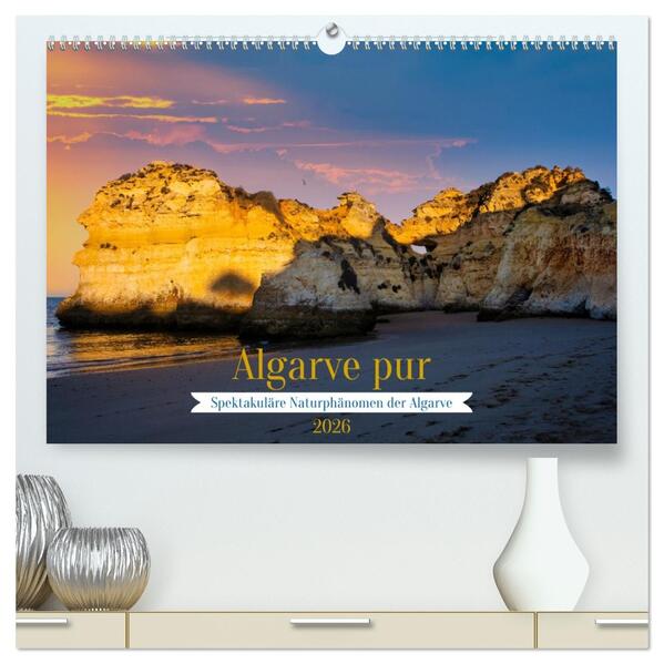 Algarve pur (hochwertiger Premium Wandkalender 2026 DIN A2 quer) Kunstdruck in Hochglanz