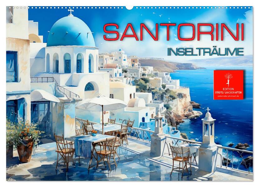 Santorini Inselträume (Wandkalender 2026 DIN A2 quer) CALVENDO Monatskalender