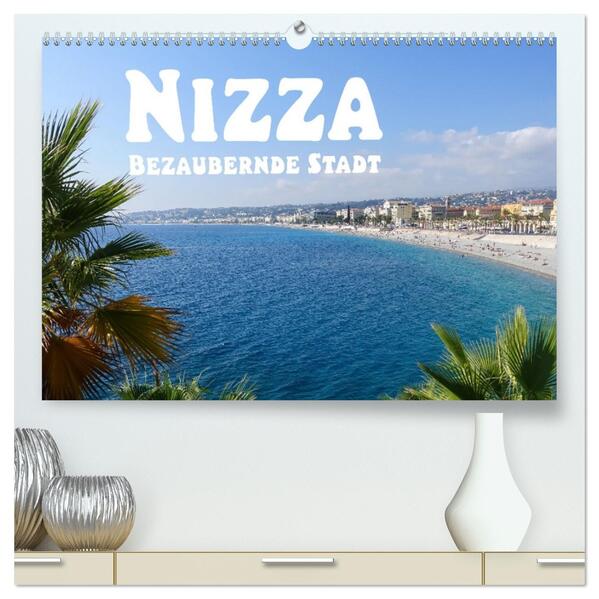 Nizza Bezaubernde Stadt (hochwertiger Premium Wandkalender 2026 DIN A2 quer) Kunstdruck in Hochglanz