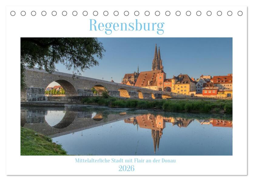 Regensburg Mittelalterliche Stadt mit Flair an der Donau (Tischkalender 2026 DIN A5 quer) CALVENDO Monatskalender