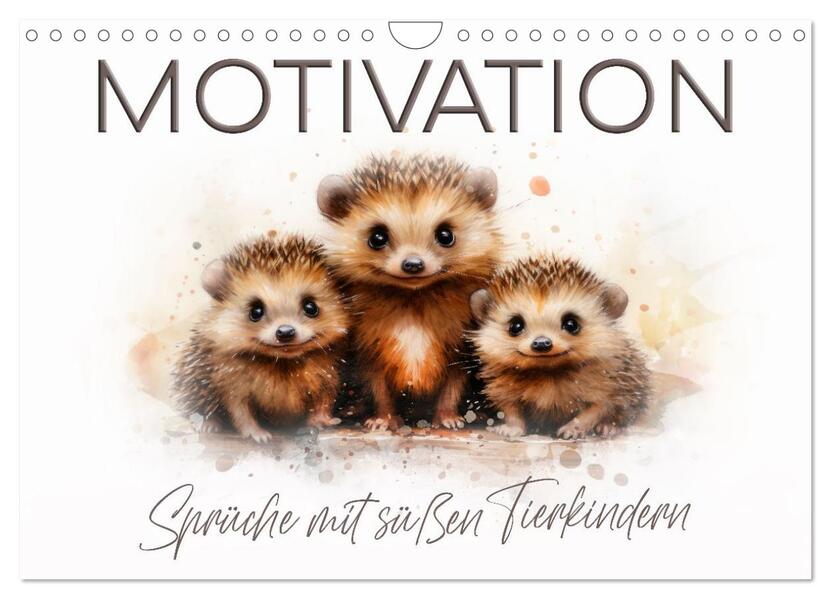 MOTIVATION Sprüche mit süßen Tierkindern (Wandkalender 2026 DIN A4 quer) CALVENDO Monatskalender