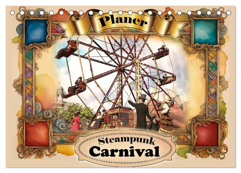 Steampunk Carnival (Tischkalender 2026 DIN A5 quer) CALVENDO Monatskalender