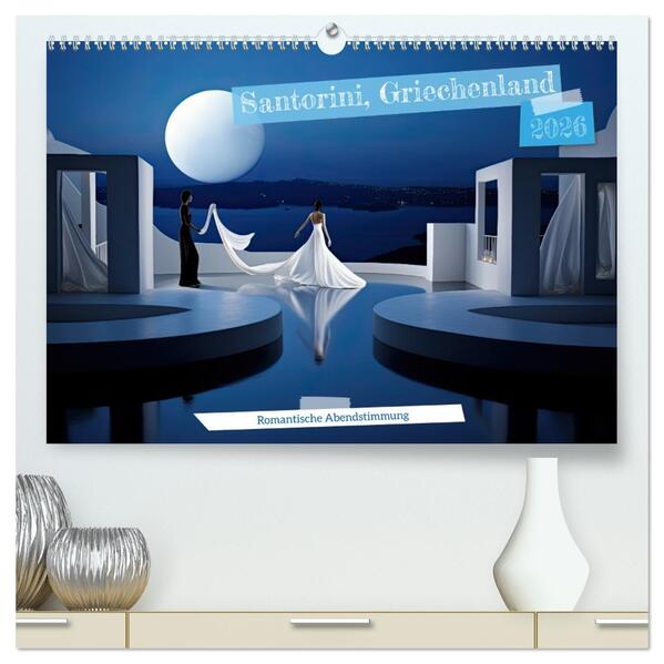 Santorini Griechenland -Romatische Abendstimmung- (hochwertiger Premium Wandkalender 2026 DIN A2 quer) Kunstdruck in Hochglanz