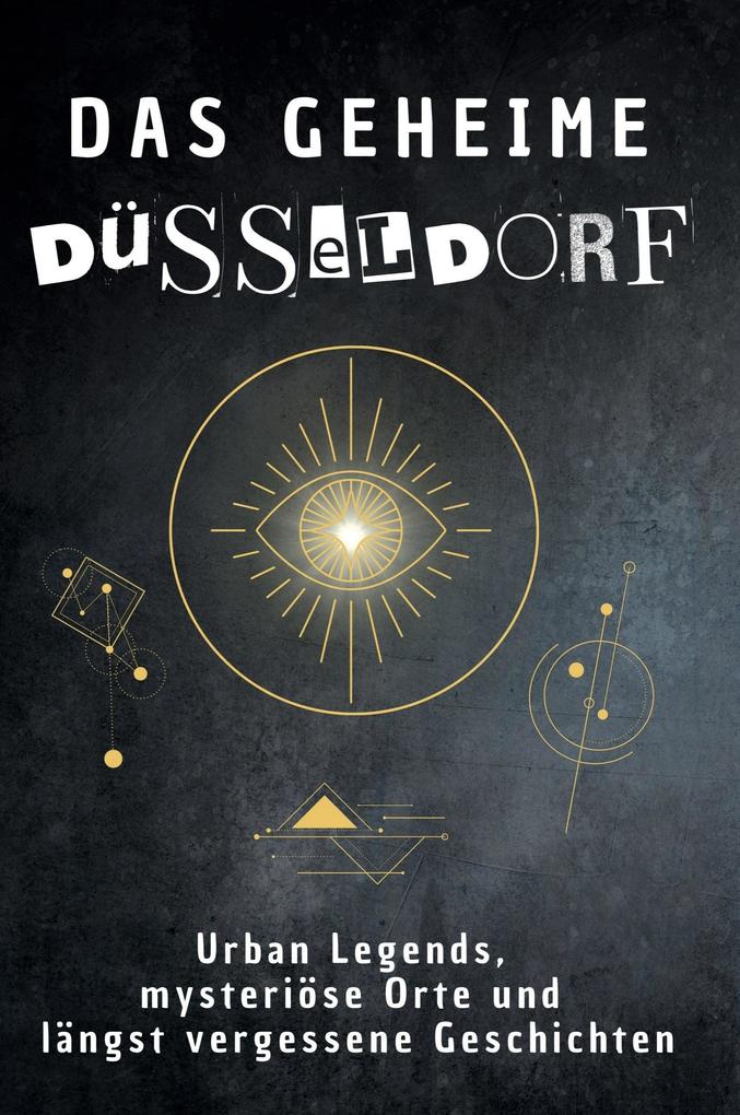 Das geheime Düsseldorf