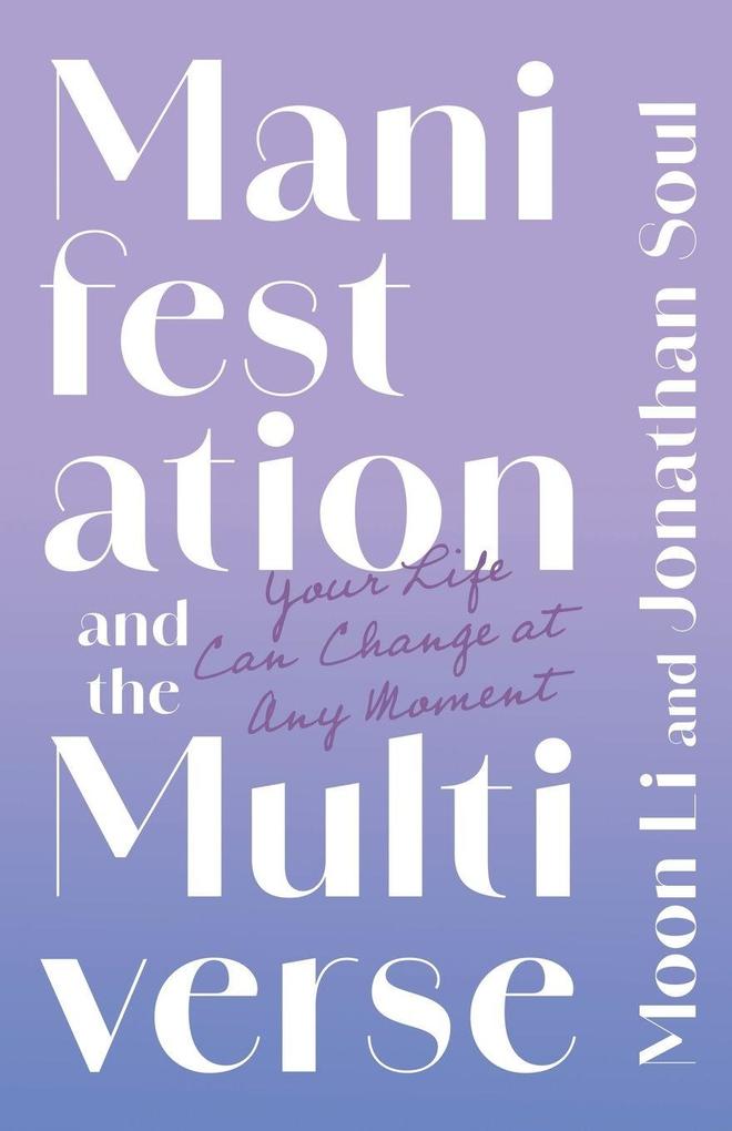Manifestation and the Multiverse