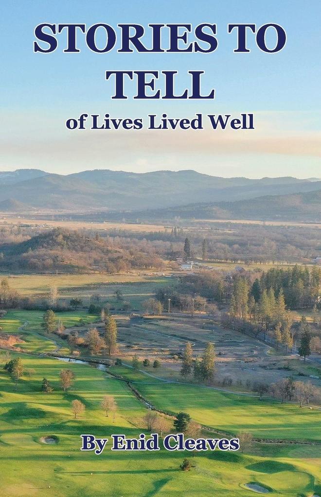 STORIES TO TELL of Lives Lived Well
