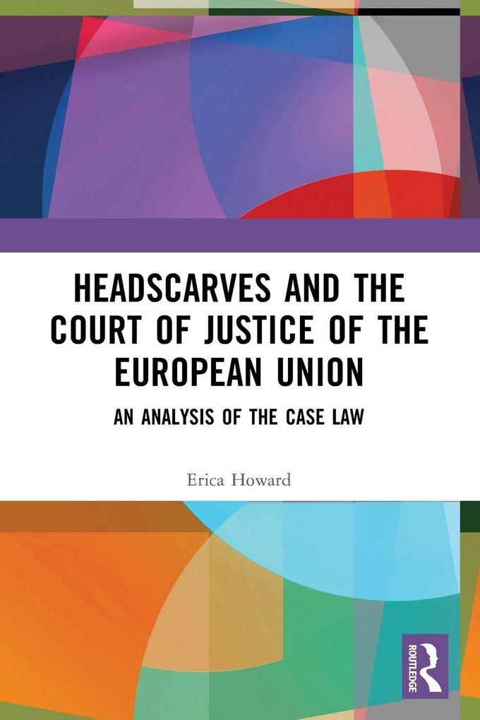 Headscarves and the Court of Justice of the European Union