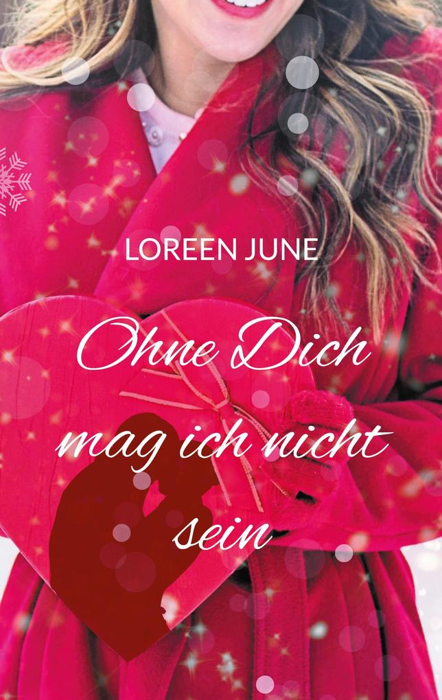 Ohne Dich mag ich nicht sein