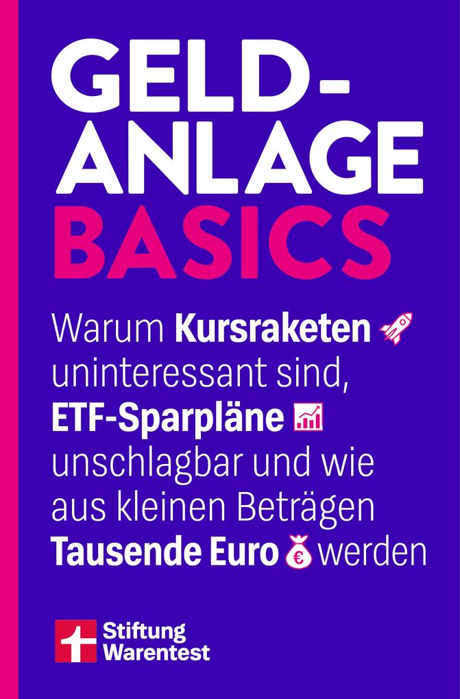 Geldanlage Basics - Mit Tipps rund ums Thema ETFs Aktien und Vermögensaufbau