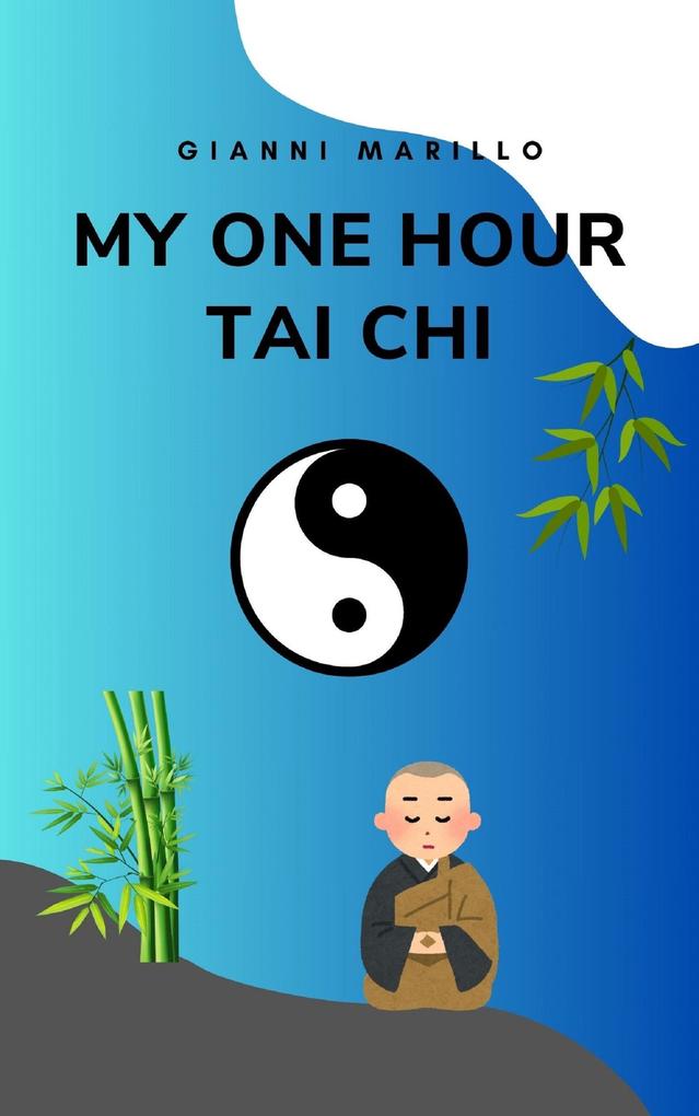 My One Hour Tai Chi