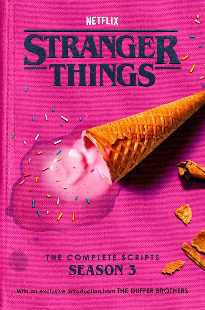 Stranger Things: The Complete Scripts Season 3