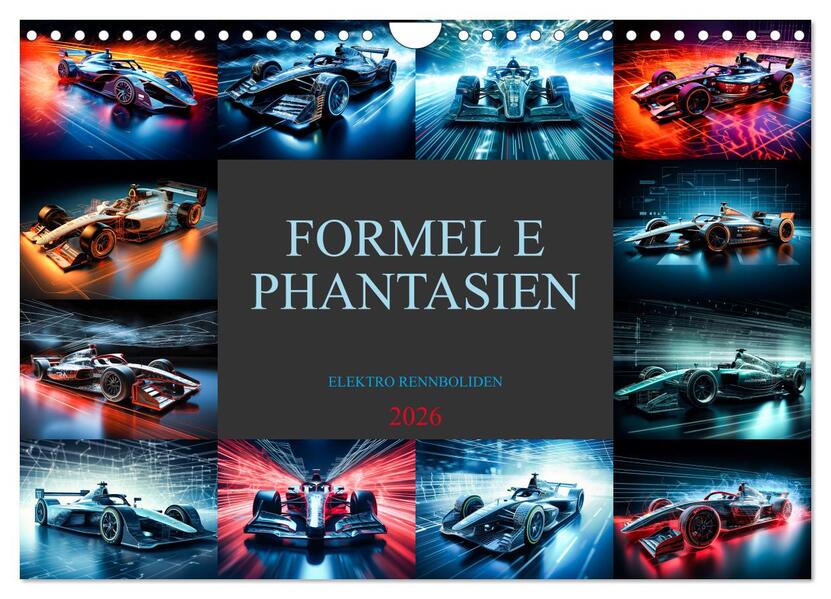 Formel E Phantasien (Wandkalender 2026 DIN A4 quer) CALVENDO Monatskalender