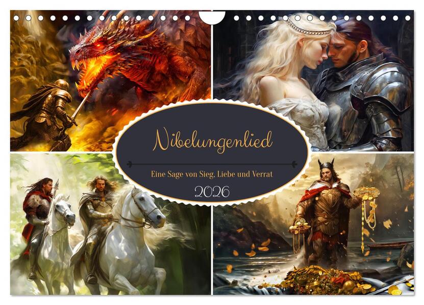 Nibelungenlied - Eine Sage von Sieg Liebe und Verrat (Wandkalender 2026 DIN A4 quer) CALVENDO Monatskalender
