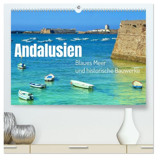 Andalusien blaues Meer und historische Bauwerke (hochwertiger Premium Wandkalender 2026 DIN A2 quer) Kunstdruck in Hochglanz
