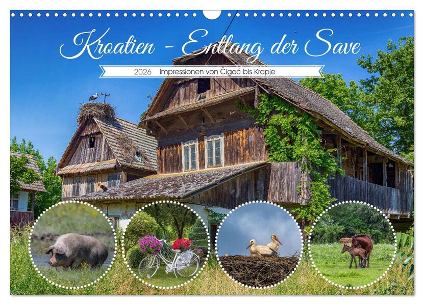 Kroatien - Entlang der Save (Wandkalender 2026 DIN A3 quer) CALVENDO Monatskalender