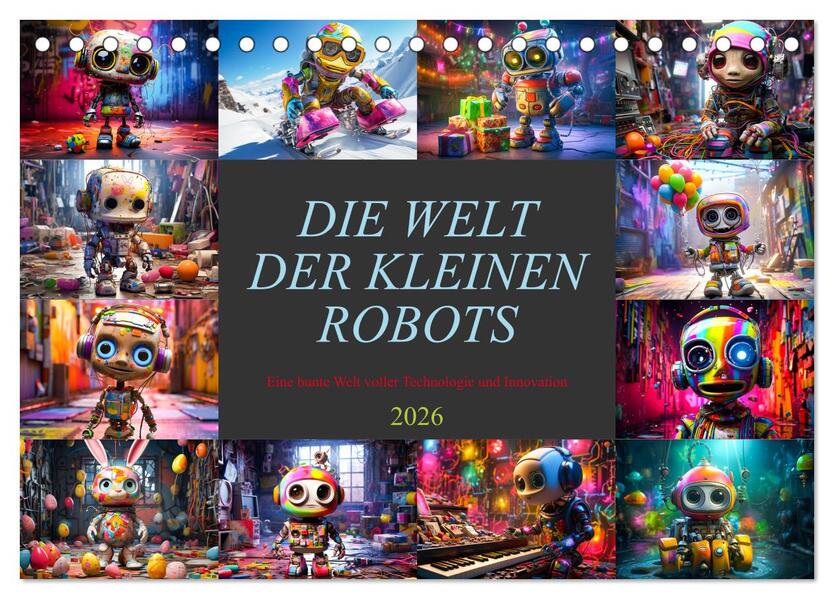 Die Welt der kleinen Robots (Tischkalender 2026 DIN A5 quer) CALVENDO Monatskalender