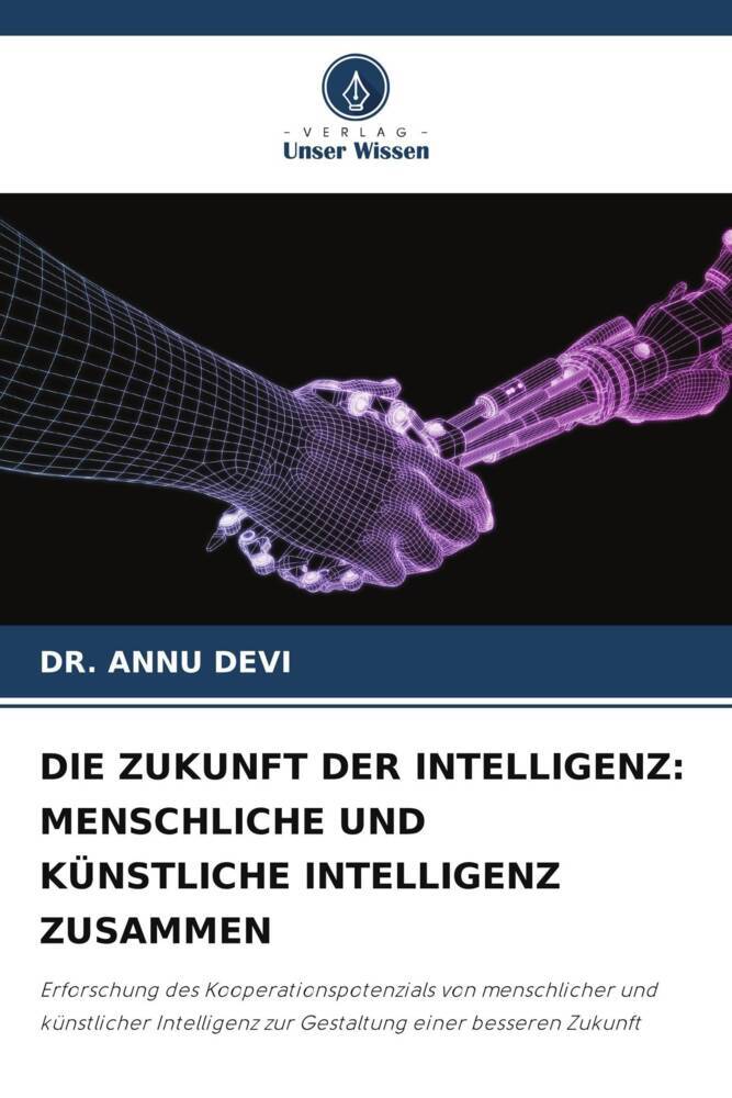 DIE ZUKUNFT DER INTELLIGENZ: MENSCHLICHE UND KÜNSTLICHE INTELLIGENZ ZUSAMMEN