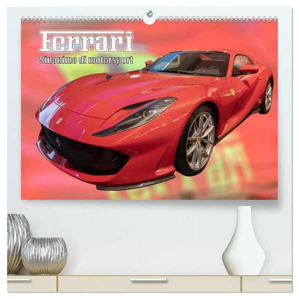 Ferrari - Synonym für Motorsport (hochwertiger Premium Wandkalender 2026 DIN A2 quer) Kunstdruck in Hochglanz