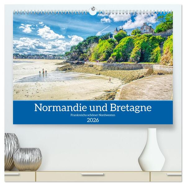 Normandie und Bretagne - Frankreichs schöner Nordwesten (hochwertiger Premium Wandkalender 2026 DIN A2 quer) Kunstdruck in Hochglanz