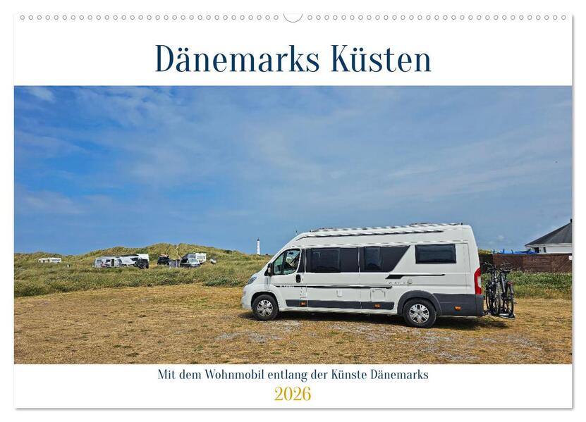 Mit dem Wohnmobil entlang der Küste Dänemarks (Wandkalender 2026 DIN A2 quer) CALVENDO Monatskalender