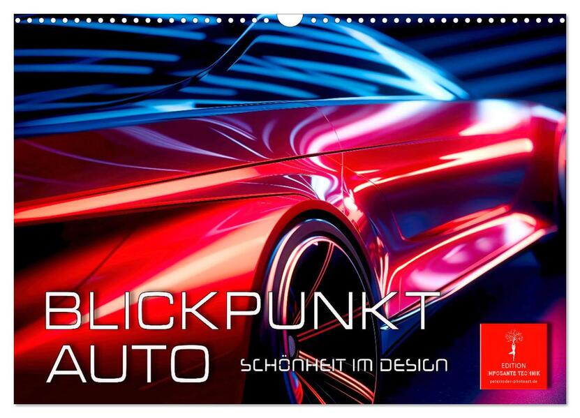Blickpunkt Auto Schönheit im Design (Wandkalender 2026 DIN A3 quer) CALVENDO Monatskalender