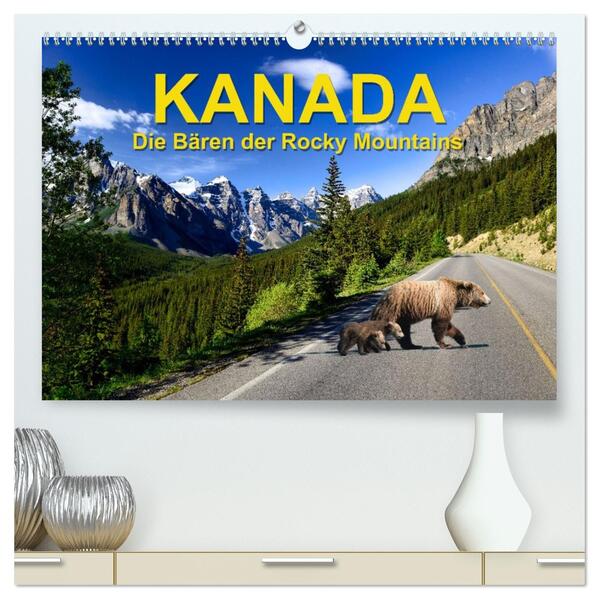 KANADA - Die Bären der Rocky Mountains (hochwertiger Premium Wandkalender 2026 DIN A2 quer) Kunstdruck in Hochglanz