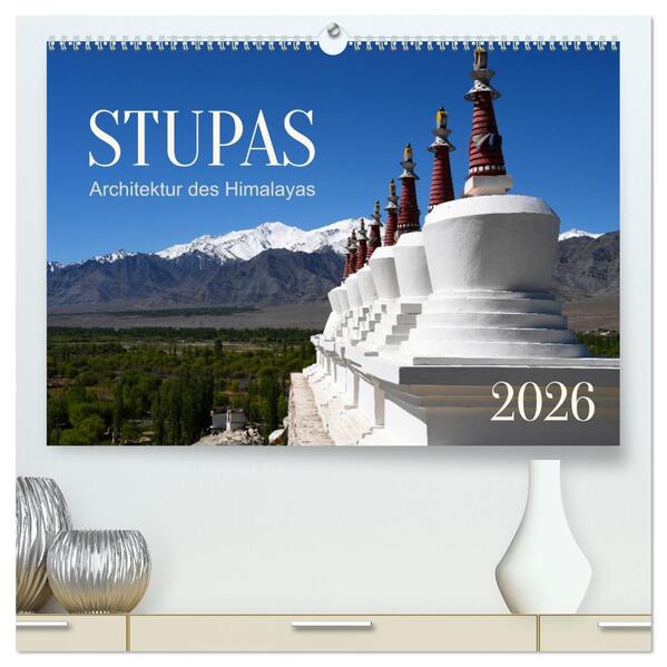 Stupas - Architektur des Himalayas (hochwertiger Premium Wandkalender 2026 DIN A2 quer) Kunstdruck in Hochglanz