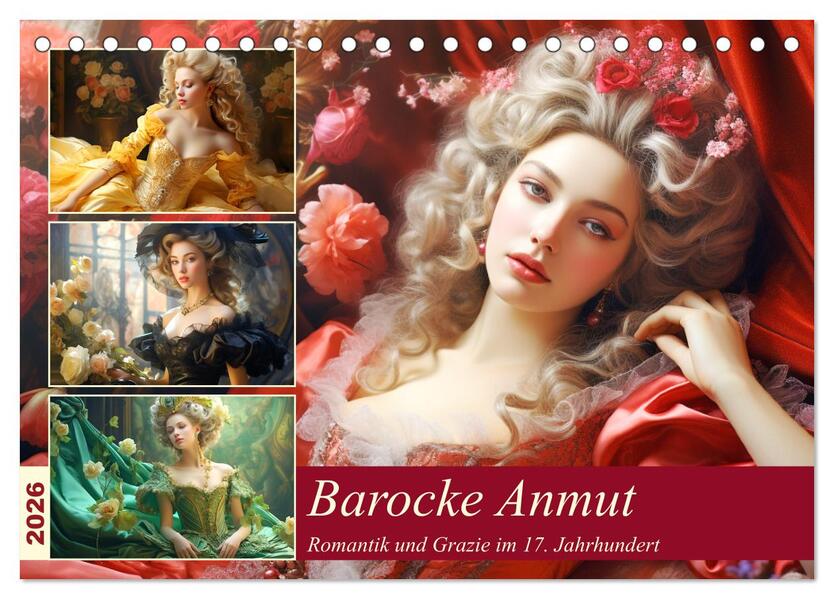 Barocke Anmut. Romantik und Grazie im 17. Jahrhundert (Tischkalender 2026 DIN A5 quer) CALVENDO Monatskalender