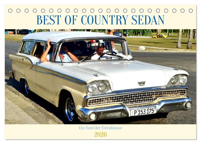 BEST OF COUNTRY SEDAN - Ein Ford der Extraklasse (Tischkalender 2026 DIN A5 quer) CALVENDO Monatskalender