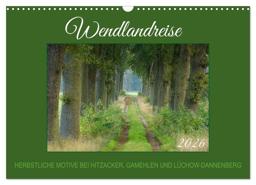 Wendlandreise (Wandkalender 2026 DIN A3 quer) CALVENDO Monatskalender
