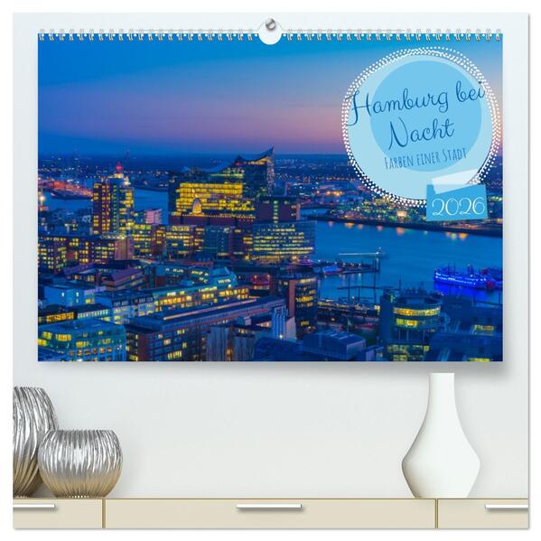 Hamburg bei Nacht (hochwertiger Premium Wandkalender 2026 DIN A2 quer) Kunstdruck in Hochglanz